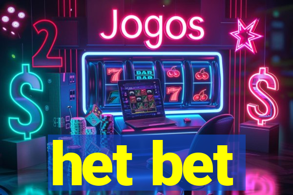 het bet